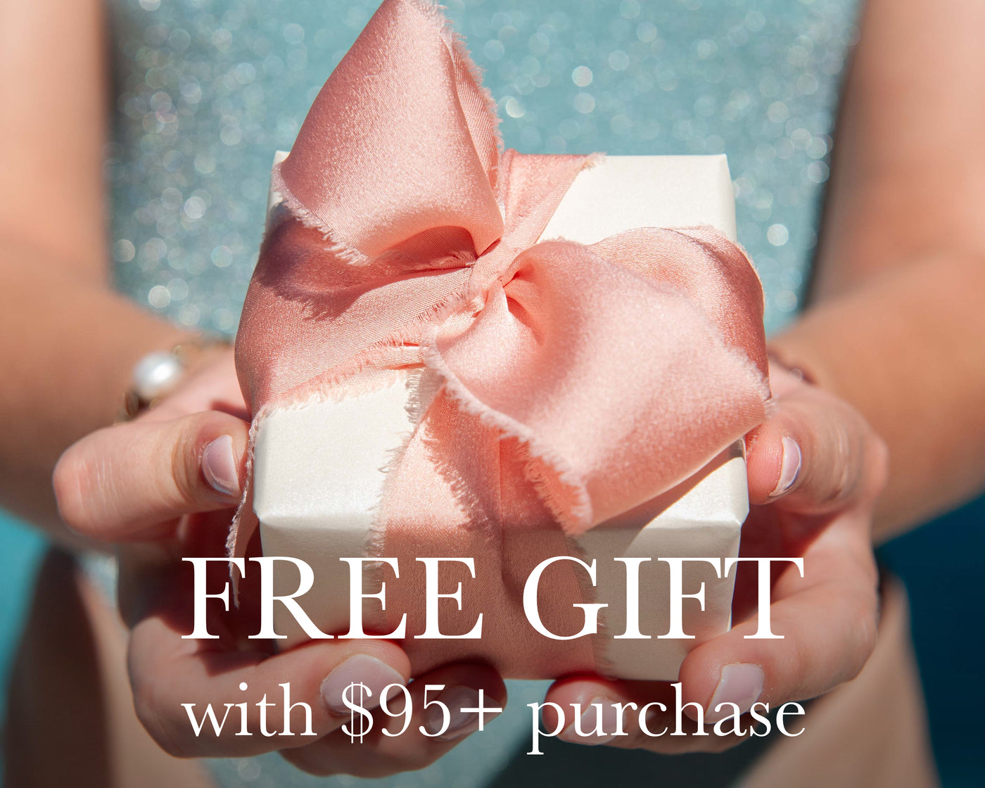 Free Gift (w/ $95+ purchase)